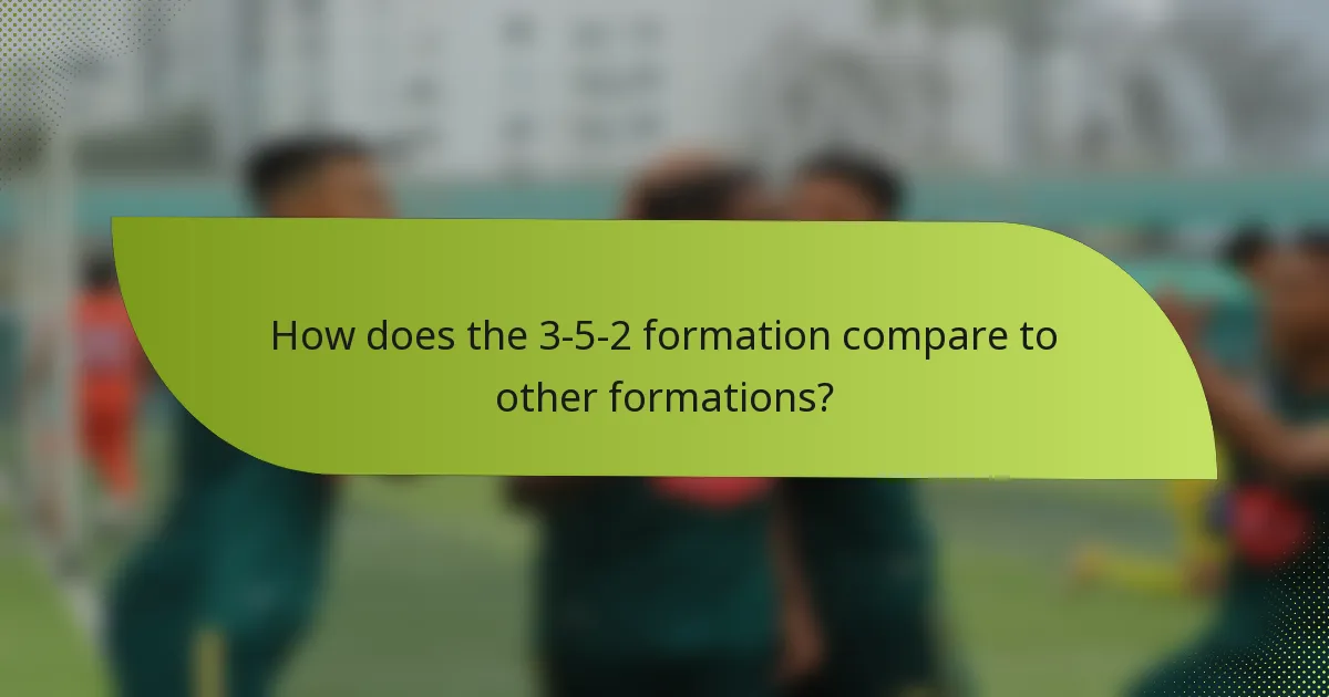 How does the 3-5-2 formation compare to other formations?