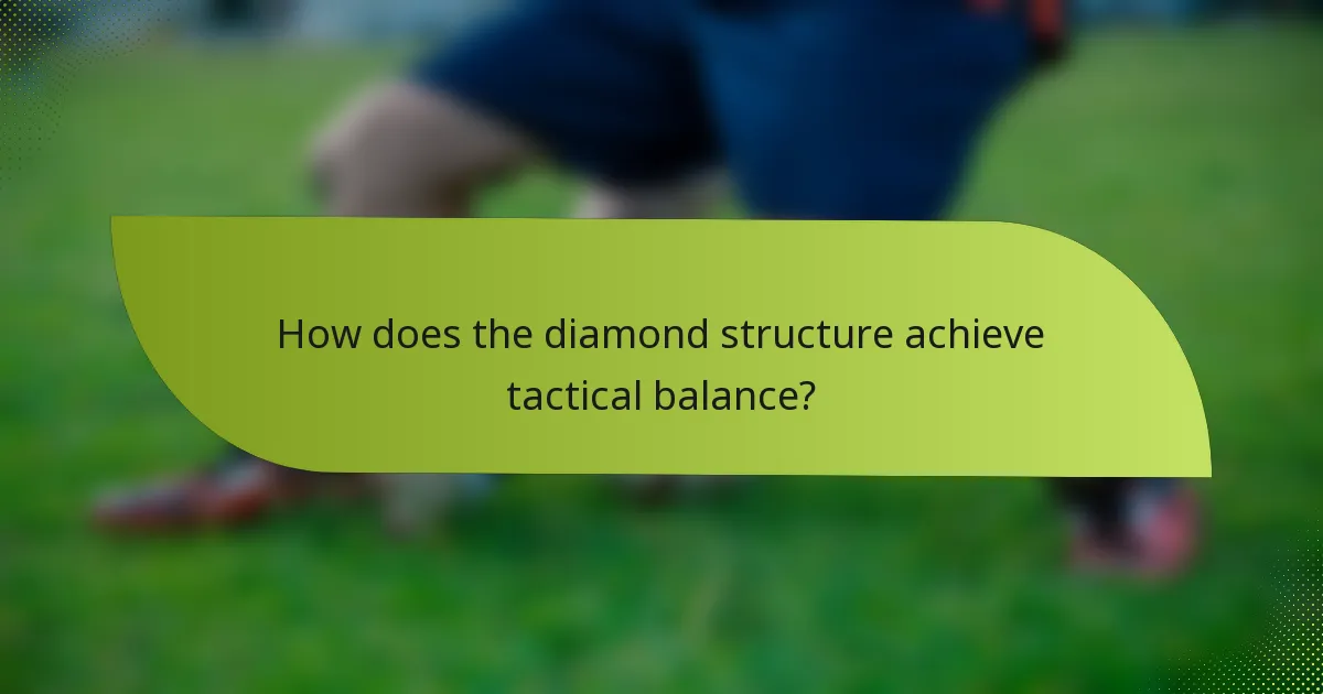 How does the diamond structure achieve tactical balance?
