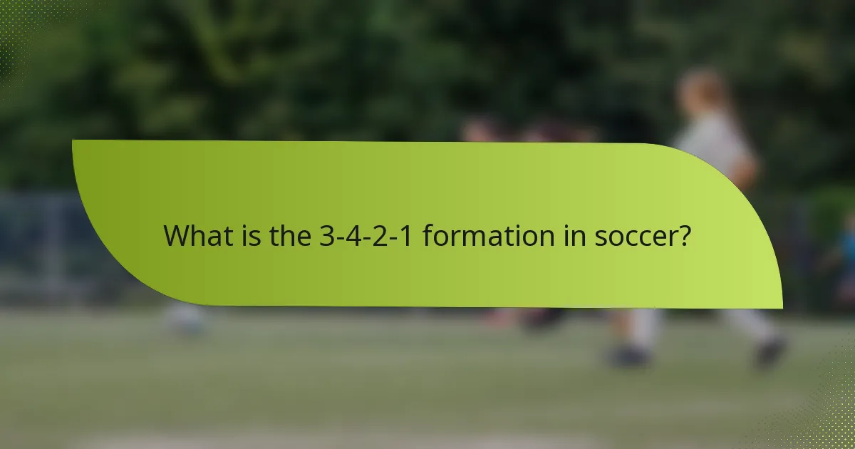 What is the 3-4-2-1 formation in soccer?